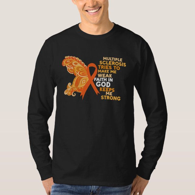 Faith In God Keeps Me Strong Multiple Sclerosis Aw T-Shirt (Front)