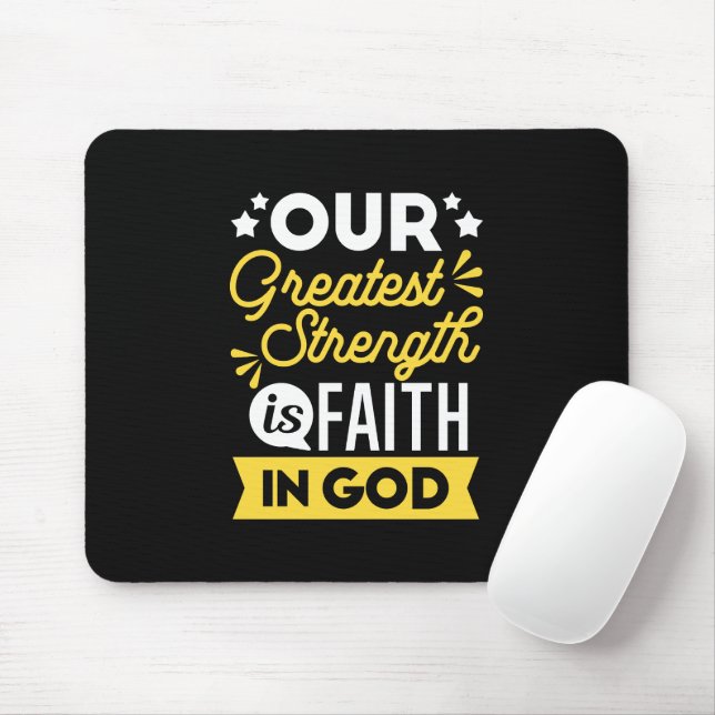 Faith in God – Our Greatest Strength Quote Mouse Pad (With Mouse)
