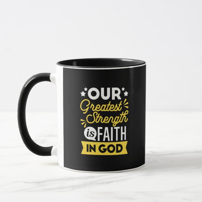 Faith in God – Our Greatest Strength Quote Mug (Left)