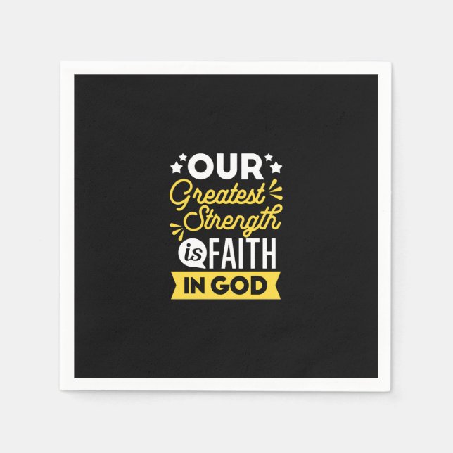 Faith in God – Our Greatest Strength Quote Napkins (Front)