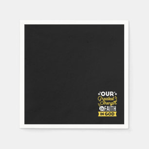 Faith in God – Our Greatest Strength Quote Napkins