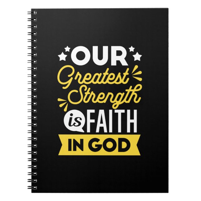 Faith in God – Our Greatest Strength Quote Notebook (Front)