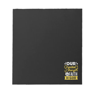 Faith in God – Our Greatest Strength Quote Notepad