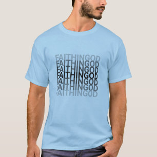 FAITH IN GOD Repeated Text T-Shirt