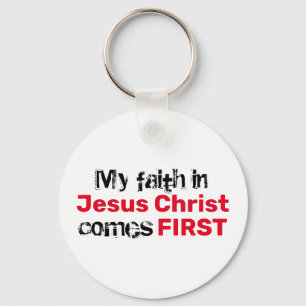 FAITH IN JESUS COMES FIRST Inspirational Christian Keychain