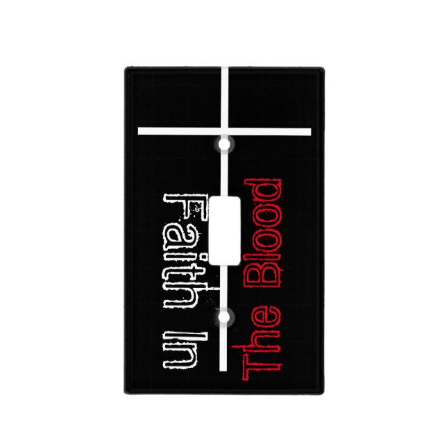Faith In The Blood Christian Cross  Light Switch Cover (Front)