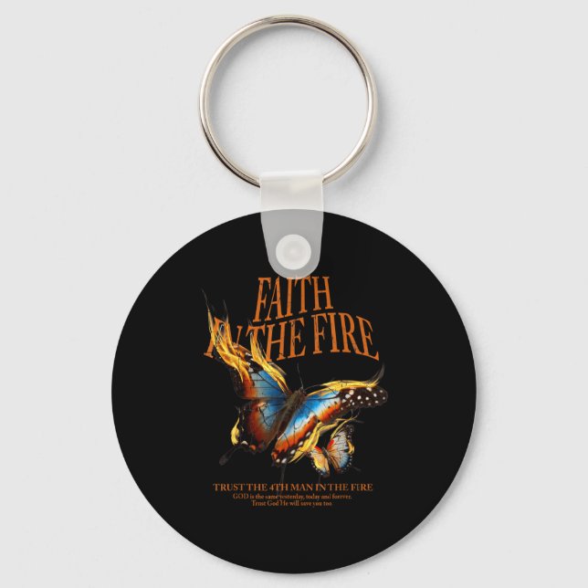 Faith In The Fire  Keychain (Front)