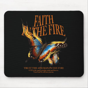 Faith In The Fire Mouse Pad