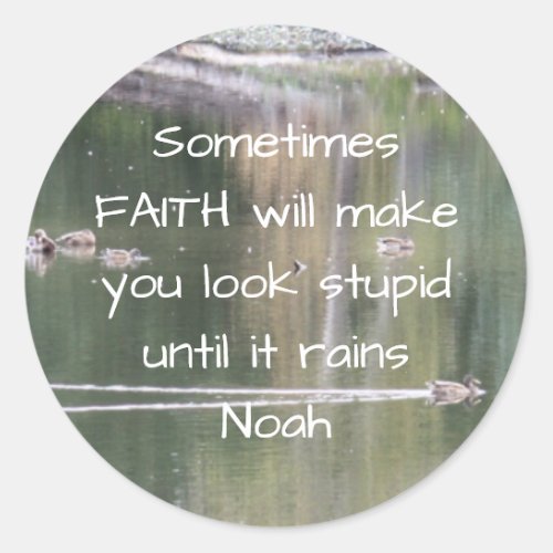Faith Inspirational Humor Quote Bible Christian Classic Round Sticker