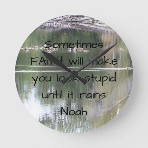 Faith Inspirational Humor Quote Bible Christian  Round Clock