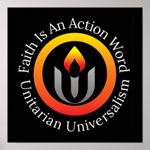 Faith is an action word Unitarian Universalism Poster