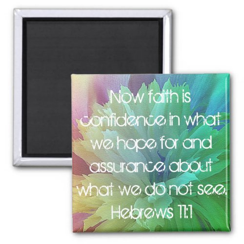 Faith is bible verse Hebrews 111 Magnet