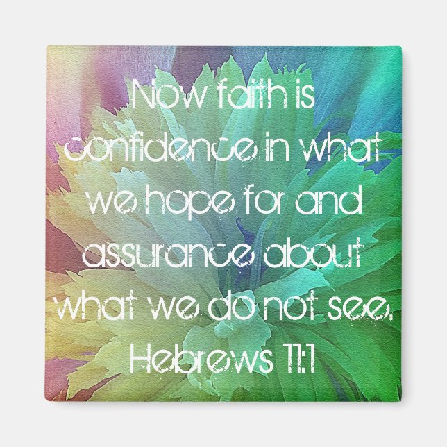 Faith is bible verse Hebrews 11:1 Magnet (Front)