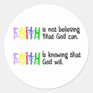 Faith is... classic round sticker