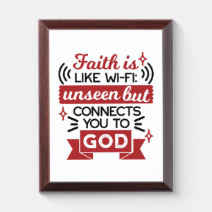 Faith Is Like Wi-Fi Unseen But Connects You To God Award Plaque
