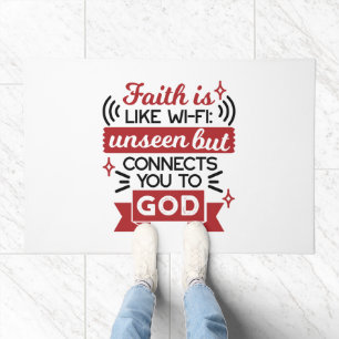 Faith Is Like Wi-Fi Unseen But Connects You To God Doormat