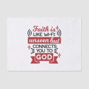 Faith Is Like Wi-Fi Unseen But Connects You To God Tissue Paper