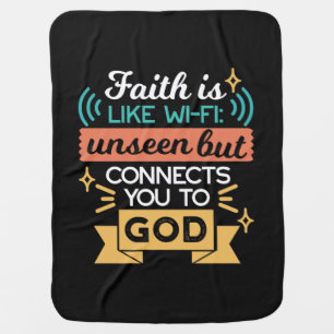 Faith Is Like WiFi Funny Christian Quote Art Baby Blanket