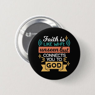 Faith Is Like WiFi Funny Christian Quote Art Button