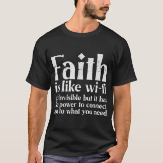 Faith Is Like Wifi God Jesus Religious Christian M T-Shirt