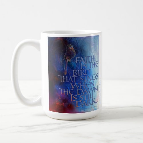 Faith Is the Bird that Sings Mug