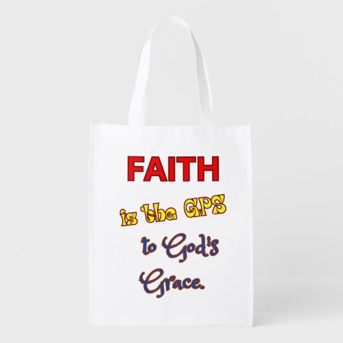 Faith is the GPS Grocery Bag