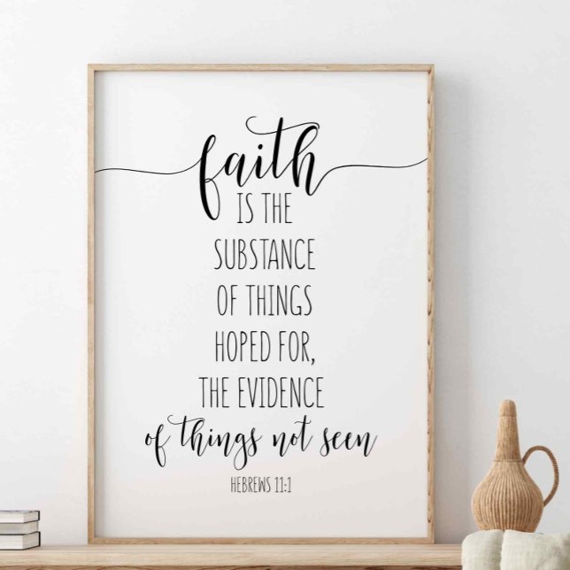 Faith Is The Substance, Hebrews 11:1 Poster (Creator Uploaded)