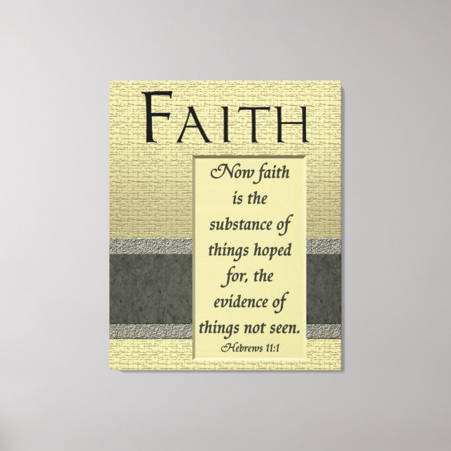 Faith Is the Substance Wrapped Canvas Print (Front)