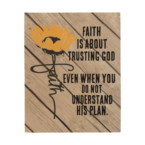 Faith is Trust God Quote  Wood Wall Art