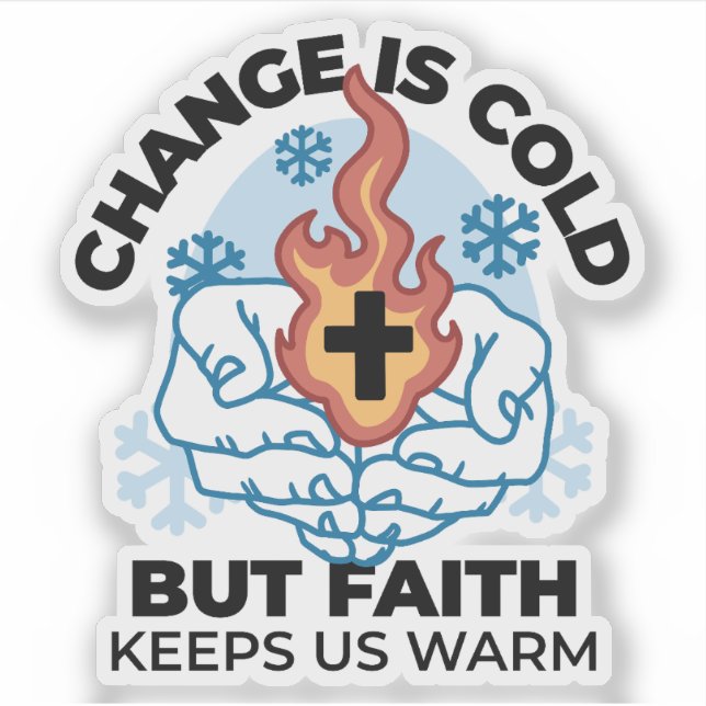 Faith Keeps Us Warm -  Uplifting Winter Artwork Sticker (Front)