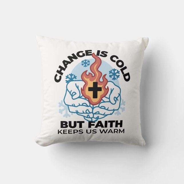 Faith Keeps Us Warm -  Uplifting Winter Artwork Throw Pillow (Front)