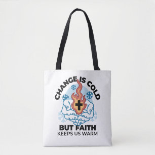 Faith Keeps Us Warm - Uplifting Winter Artwork Tote Bag