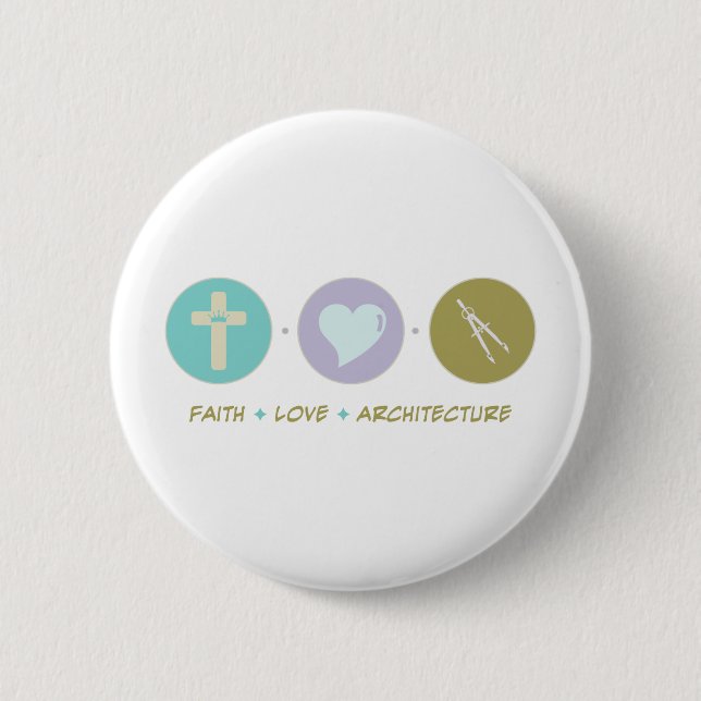 Faith Love Architecture Pinback Button (Front)