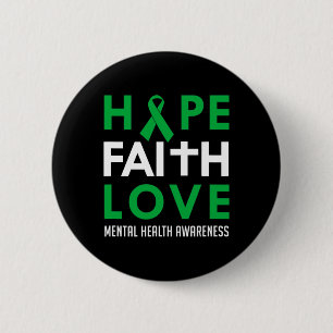 Faith Love Green Ribbon Mental Health Awareness Button