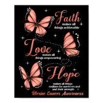 Faith Love Hope Butterfly Uterine Cancer Awareness Poster