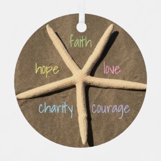 Faith Love Hope Courage Charity Starfish Metal Ornament