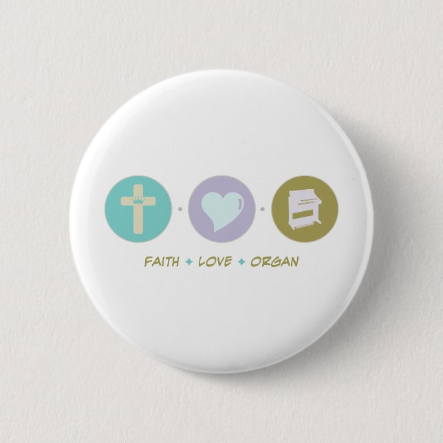 Faith Love Organ Pinback Button (Front)