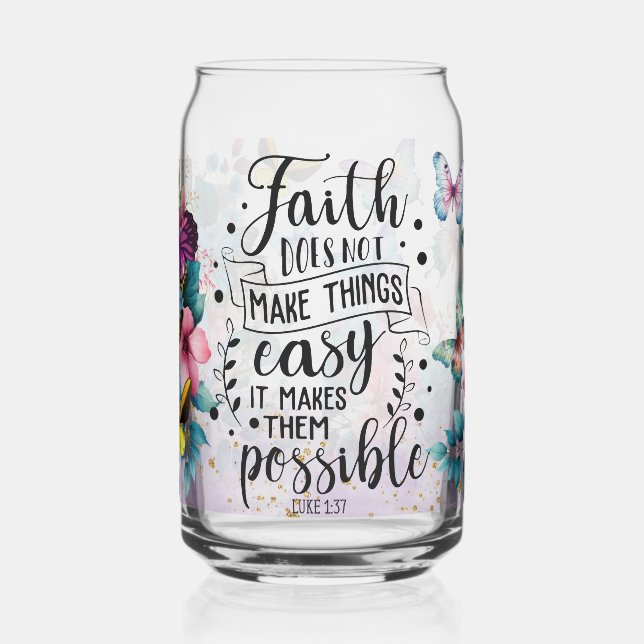Faith Makes All Possible Can Glass (Left)