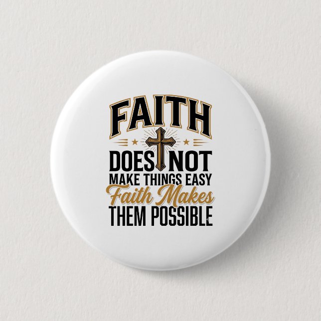 Faith Makes Them Possible Christian Typography Des Button (Front)