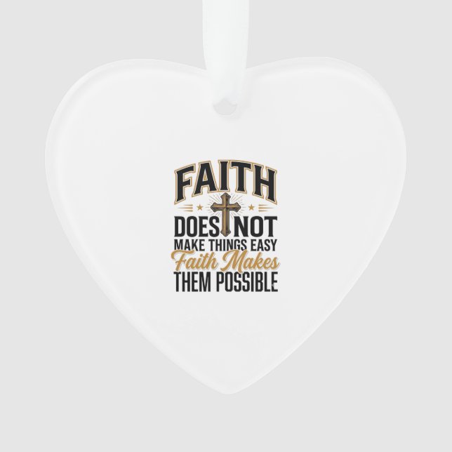 Faith Makes Them Possible Christian Typography Des Ornament (Front)
