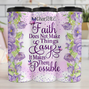 Faith Makes Things Possible Butterflies Thermal Tumbler