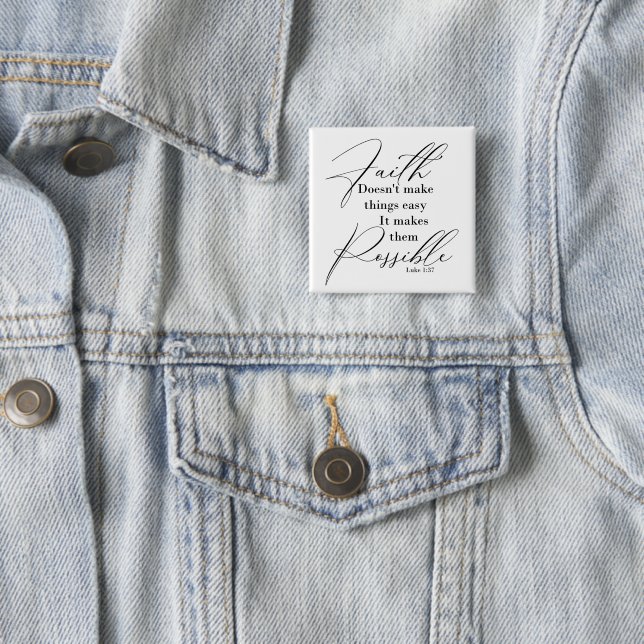 Faith makes things possible button (In Situ)