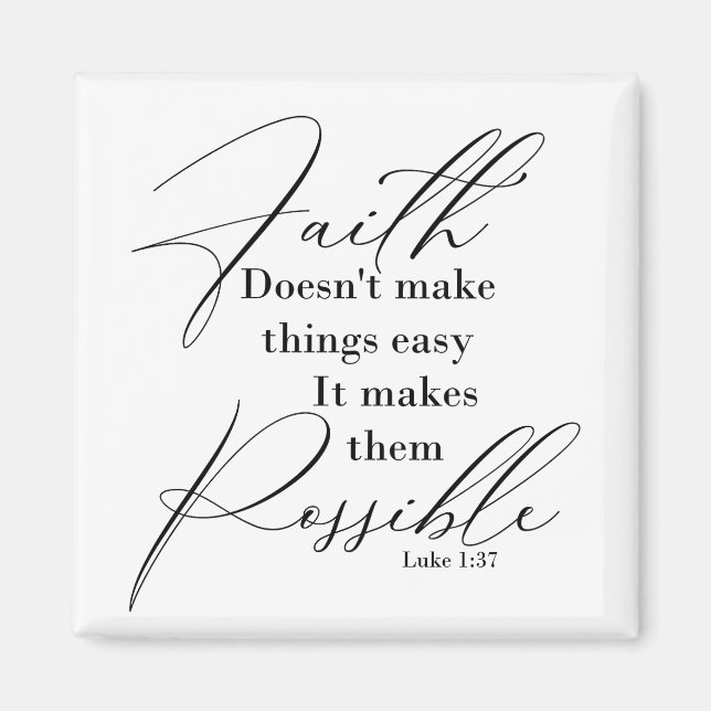 Faith makes things possible magnet (Front)