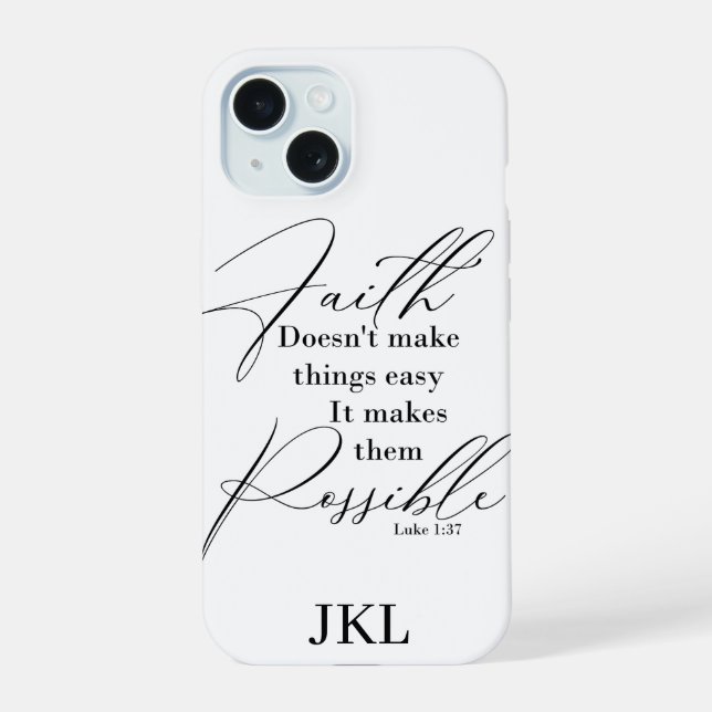 Faith makes things possible monogram iphone case (Back)