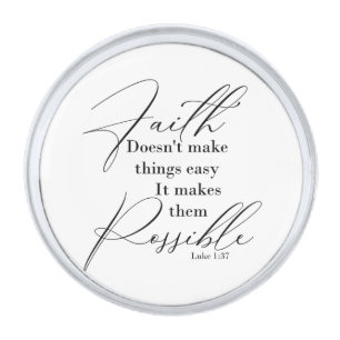 Faith makes things possible silver finish lapel pin