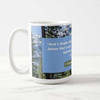 Faith Message - Bible Verse - 1 Timothy 1-12 - Coffee Mug