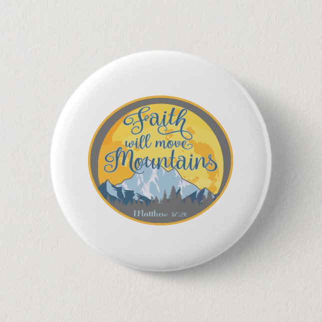 Faith Move Mountains Christian Design Button (Front)