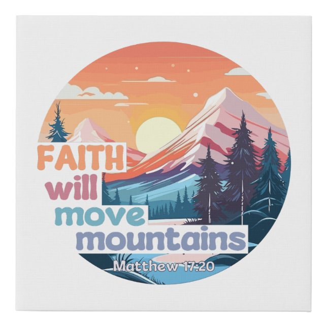 Faith Move Mountains Christian Design Faux Canvas Print (Front)