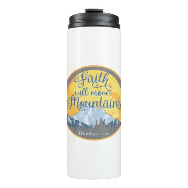 Faith Move Mountains Christian Design Thermal Tumbler (Front)