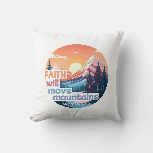 Faith Move Mountains Christian Design Throw Pillow (Front)